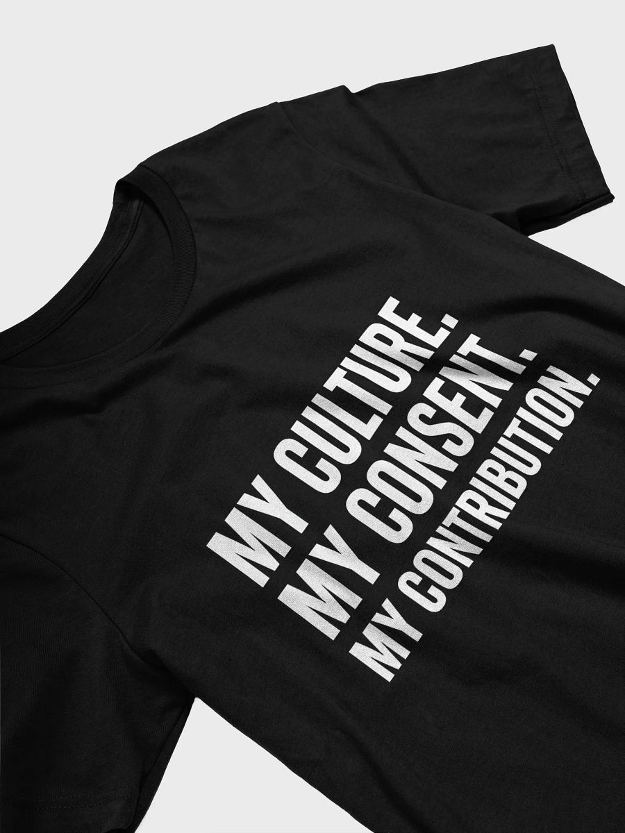 My Culture. My Consent. My Contribution. — Transparent Statement Tee product image (13)