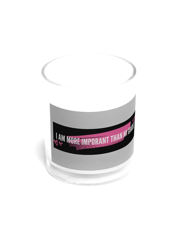 I am more important than my grades! product image (2)