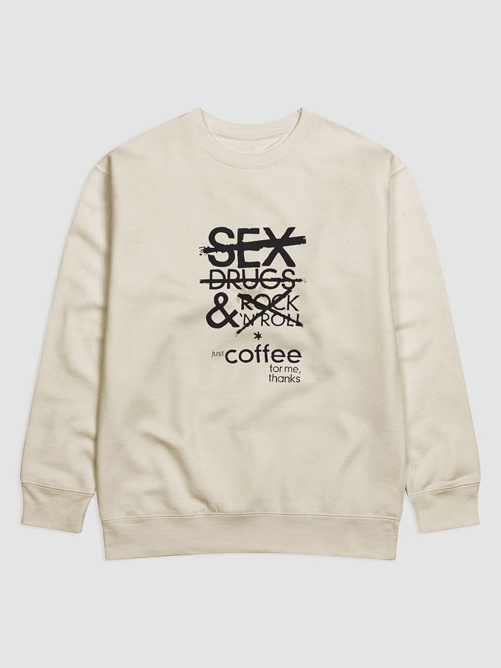 Just Coffee for Me Sweatshirt product image (1)