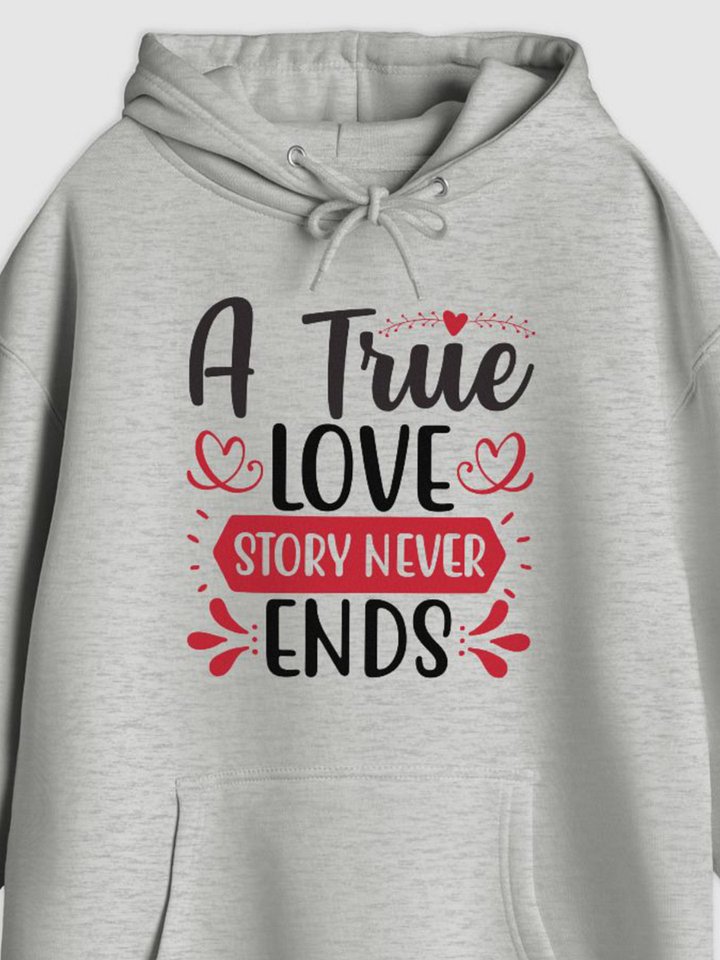 A True Love Story Never Ends Hoodie (Front Only, Black Text) product image (1)