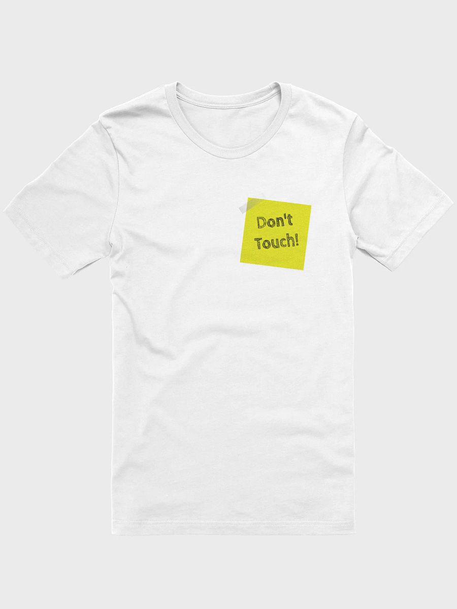Warning: Don't Touch! T-Shirt product image (1)