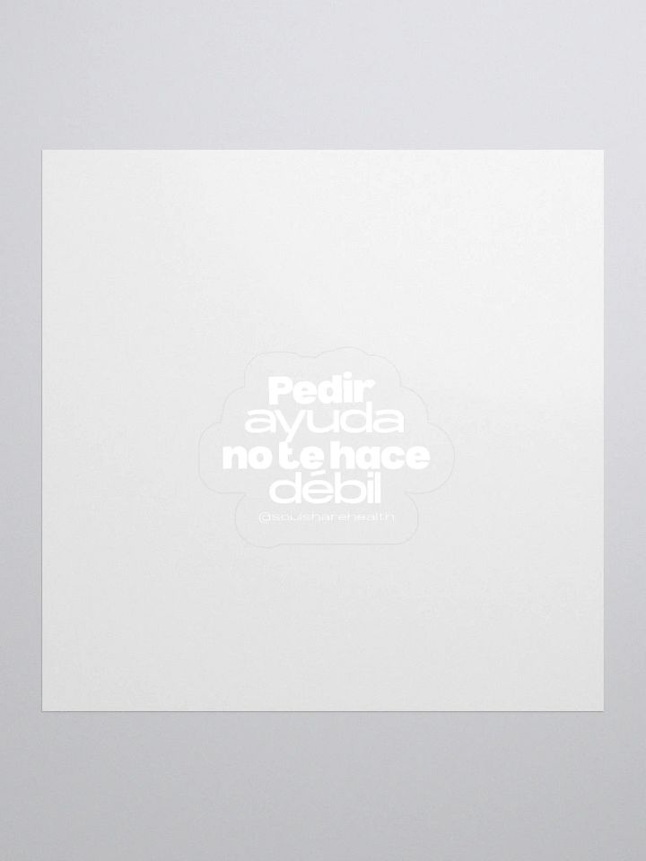 Pegatina | Pedir Ayuda No Te Hace Debil product image (1)