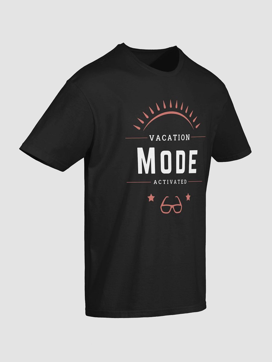 Vacation Mode: Activated T-Shirt product image (3)