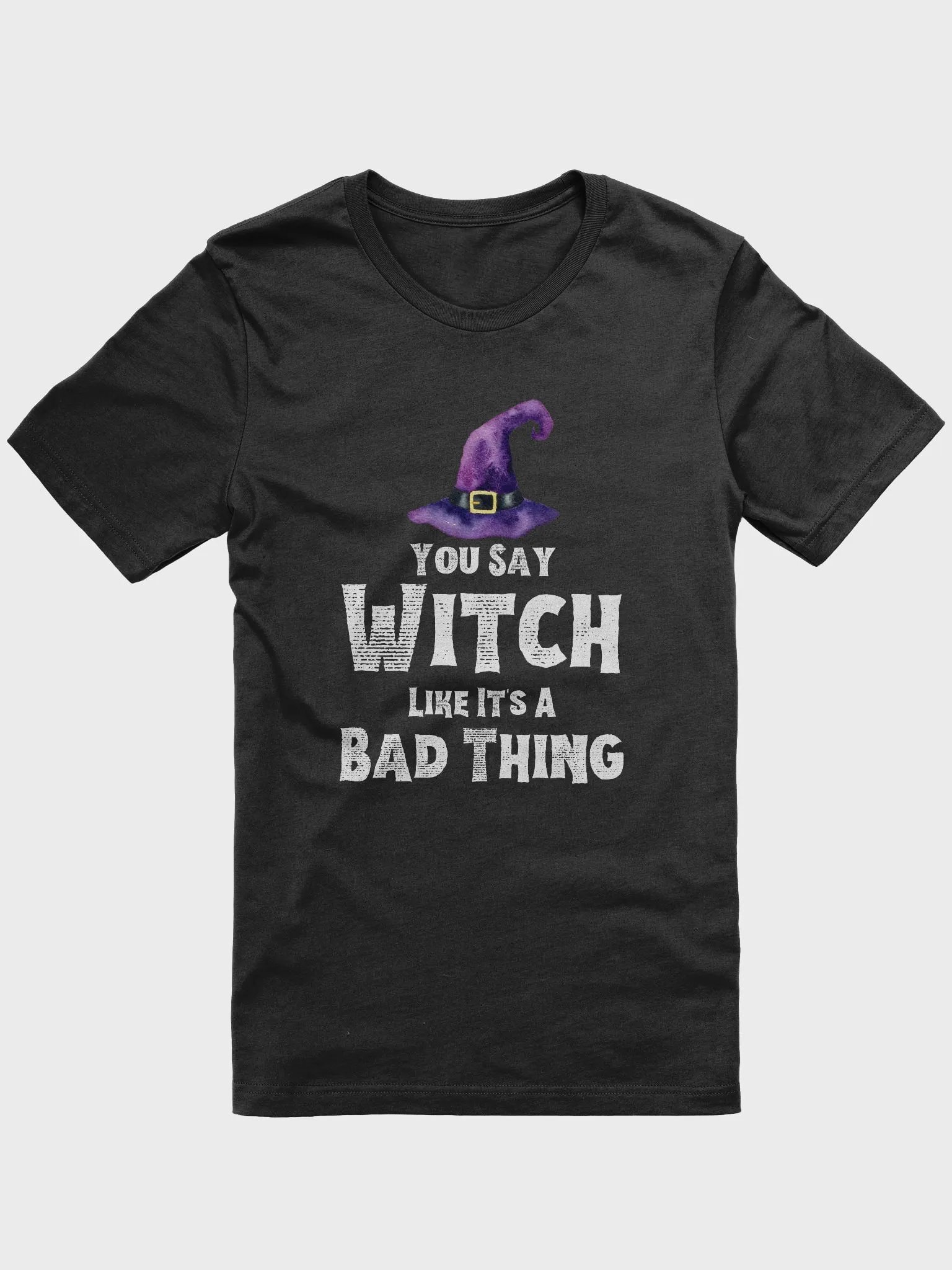 You Say Witch Like It's A Bad Thing Vintage Funny Halloween T-Shirt product image (1)