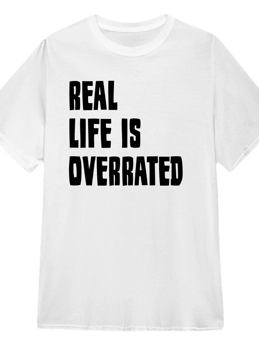 Real Life Is Overrated T-Shirt product image (1)