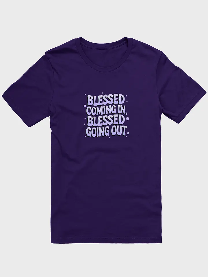 Blessed coming in, Blessed going out tee unisex product image (1)