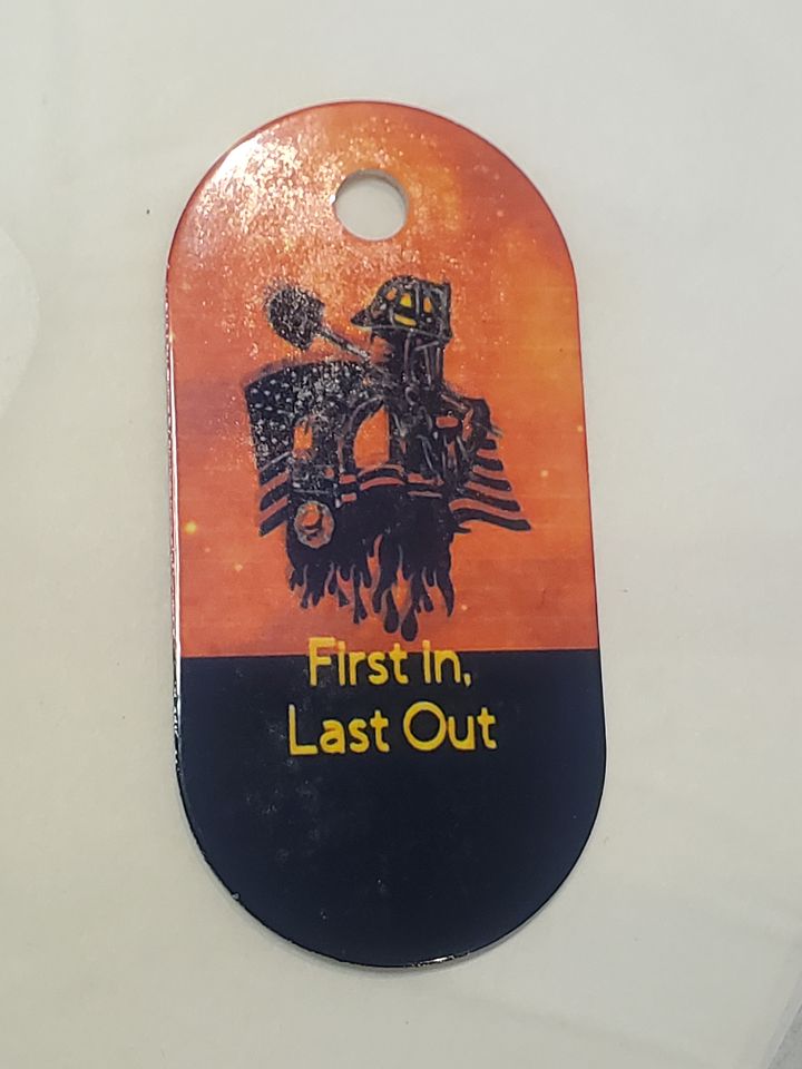 "First In, Last Out" Firefighter Tribute Sublimated Dog Tag Keychain/Necklace product image (1)