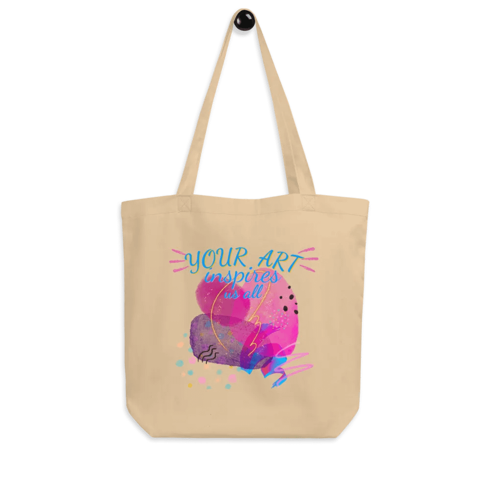 eco Tote bag depicting 'Your art inspires us all'  Perfect gift for mom, wife, friend, colleague who loves art. Perfect way for them to showcase their talent. product image (6)