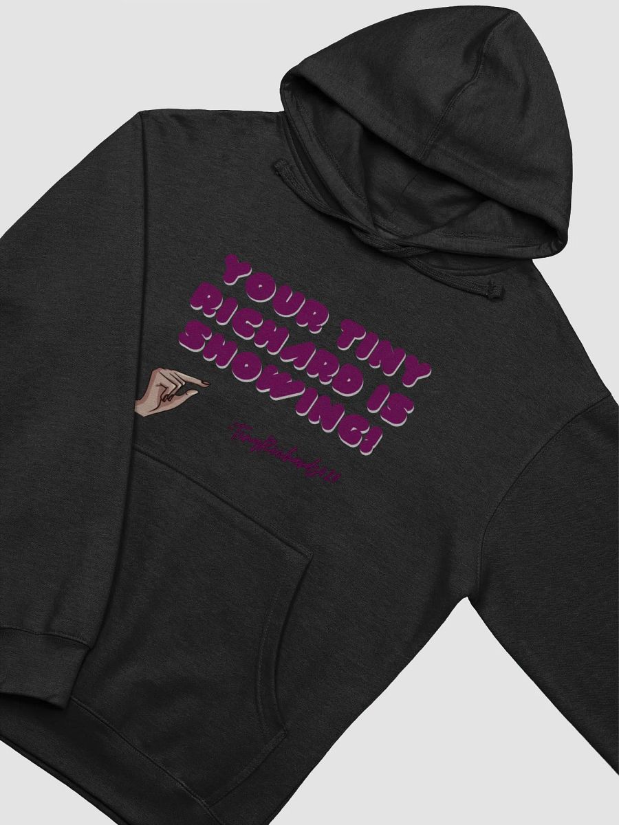 Your Tiny Richard is Showing Hoodie product image (12)