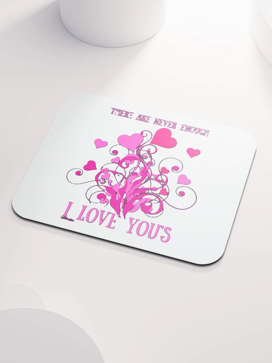 THERE ARE NEVER ENOUGH I LOVE YOU'S product image (3)