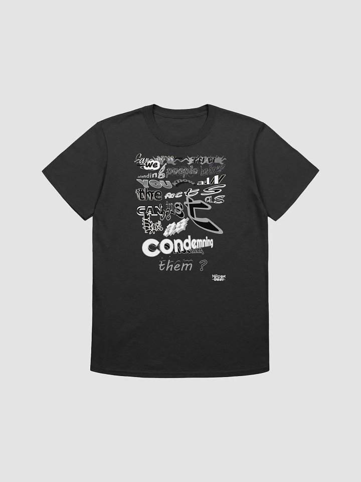 Can We All Agree That Defending People Before You Know All The Facts Can Be As Bad As Condemning Them? - Unisex Softstyle T-Shirt product image (1)