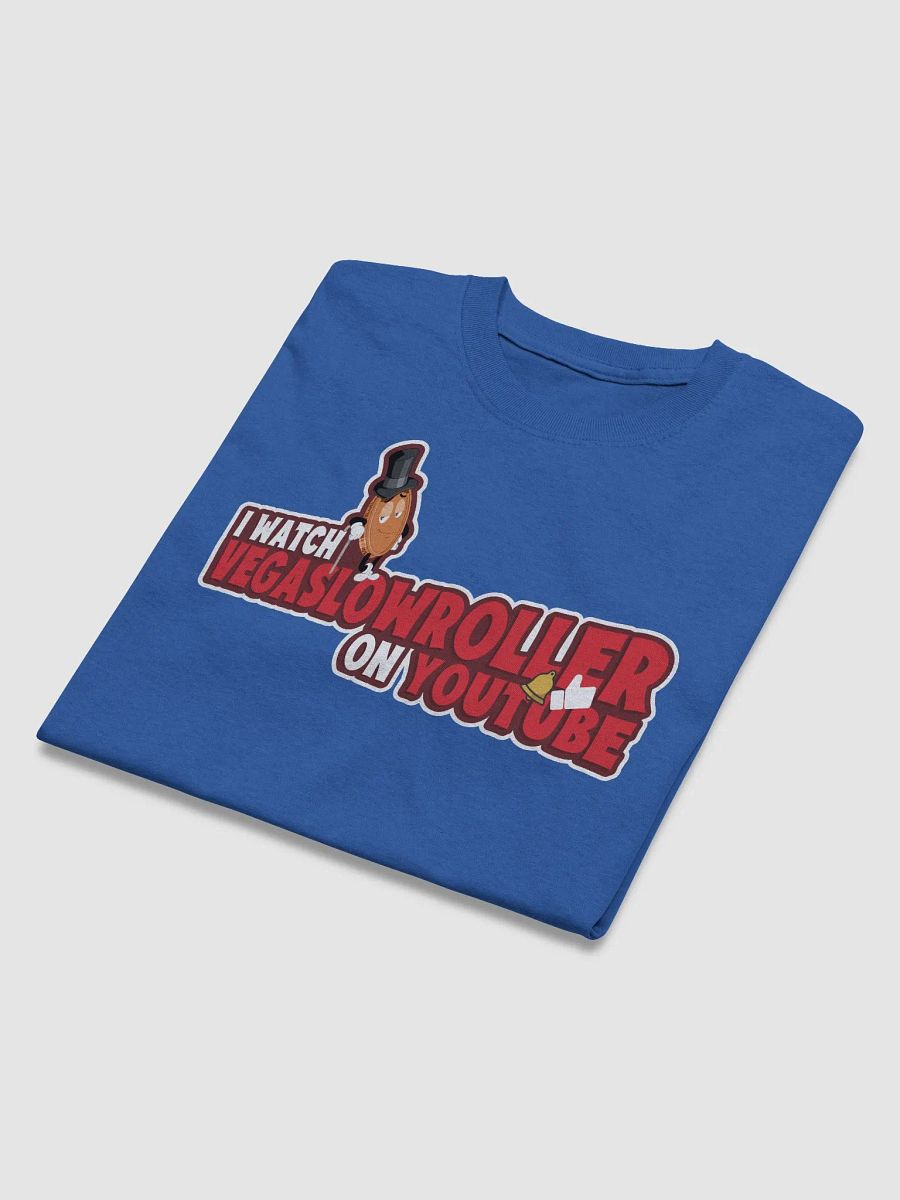 I WATCH VEGASLOWROLLER ON YOUTUBE product image (39)