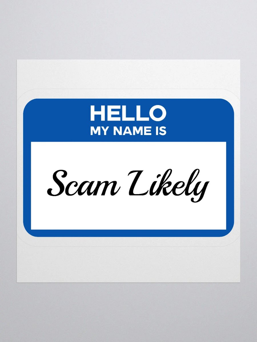 Hello My Name Is Scam Likely Sticker product image (2)