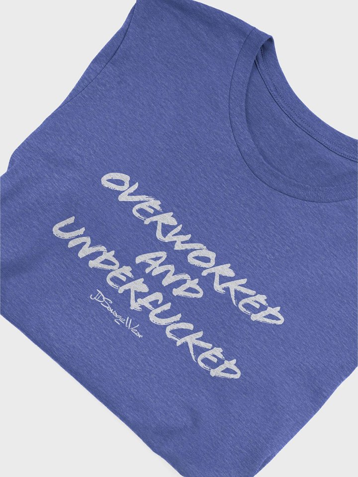 Overworked and Underfucked Bella+Canvas Supersoft T-Shirt product image (1)