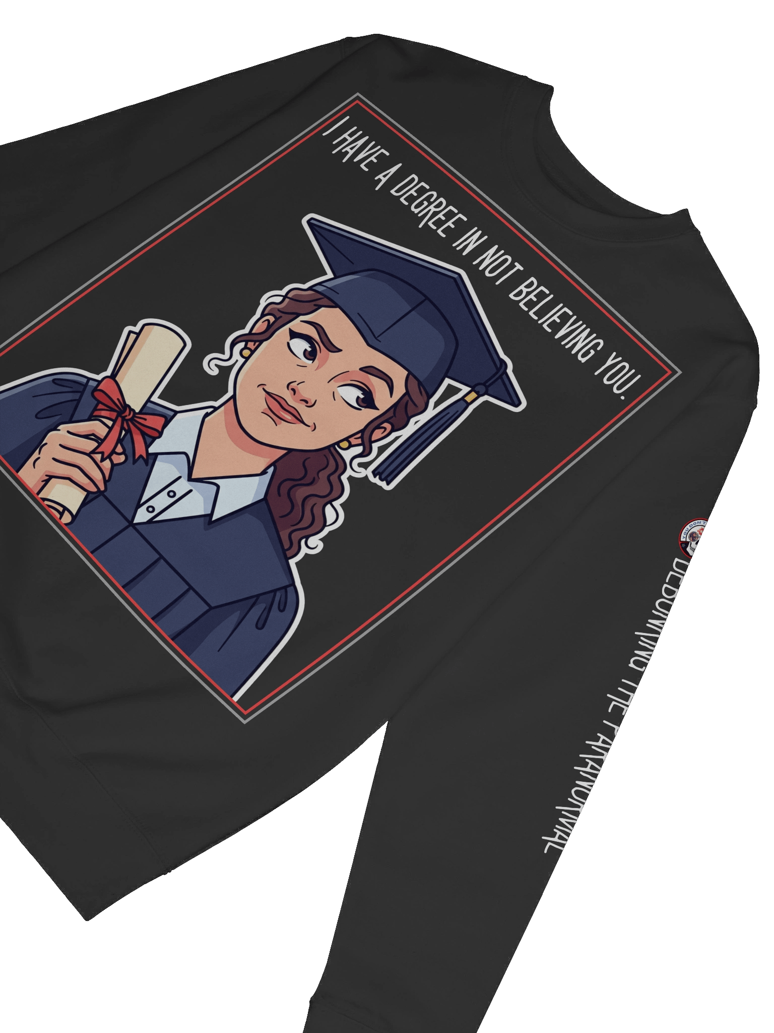 I Have a Degree Pullover Sweater product image (6)