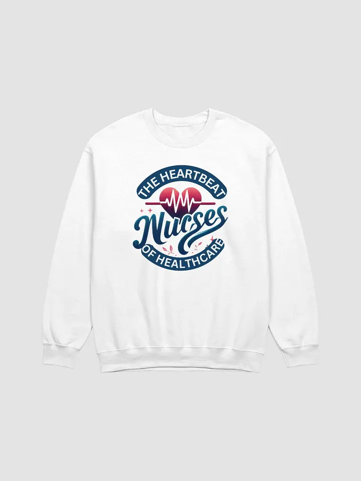 Nurses: Heartbeat of Healthcare Nurse Sweatshirt product image (8)