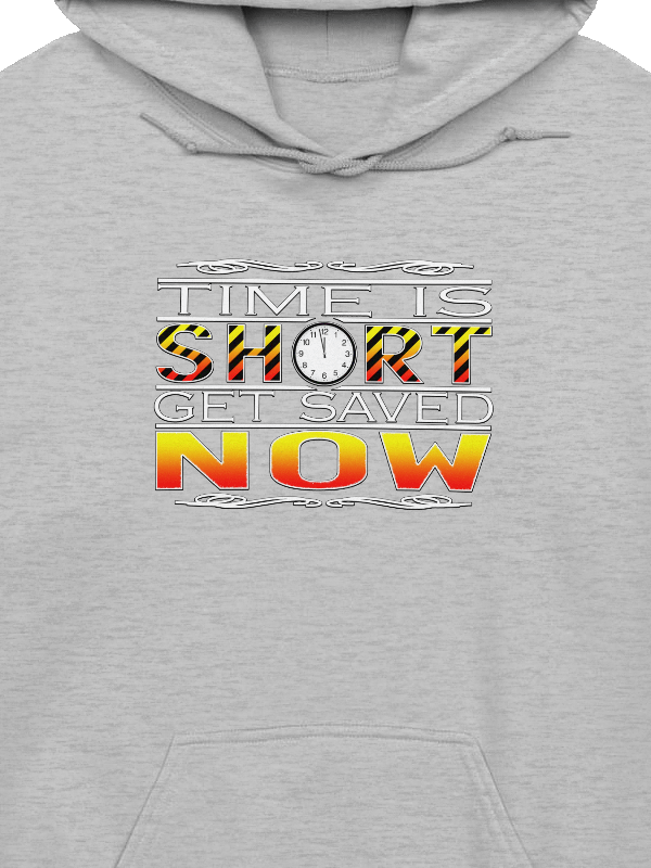 Time Is Short Get Saved Now Hoodie product image (2)