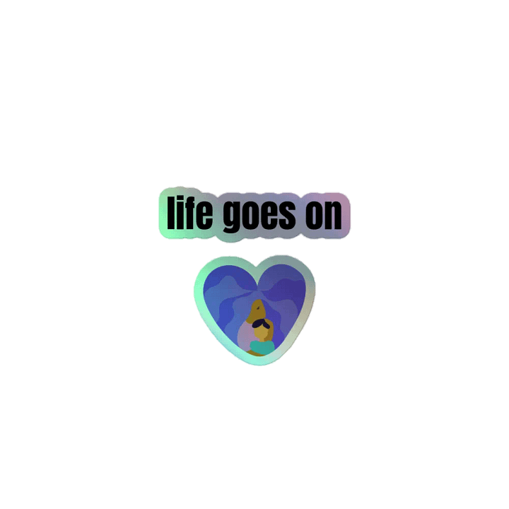 life goes on sticker product image (1)