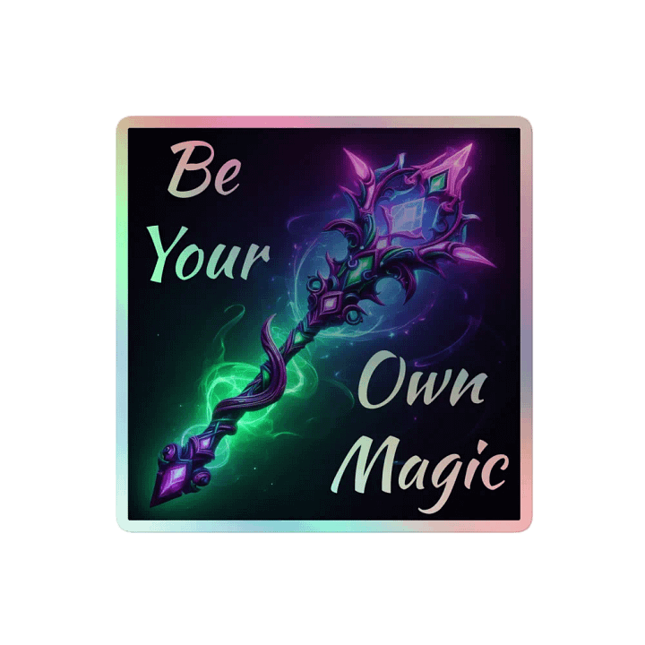 Be Your Own Magic Holo Sticker product image (2)