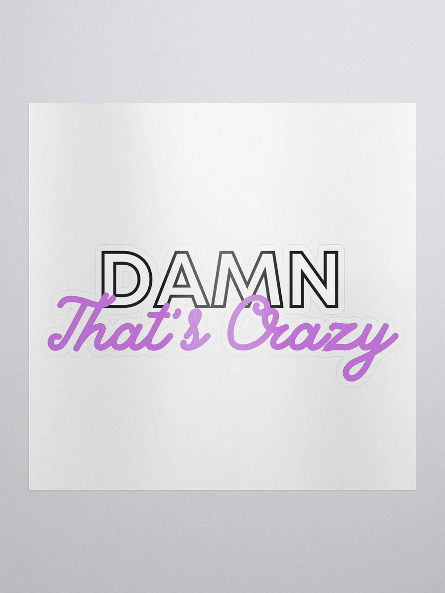 Damn that's crazy sticker product image (1)
