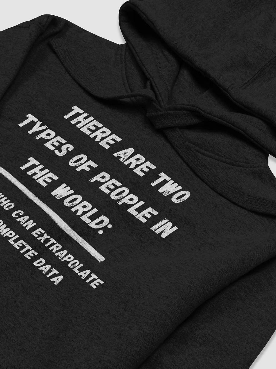 There are two types of people in the world. 2 Hoodie product image (3)