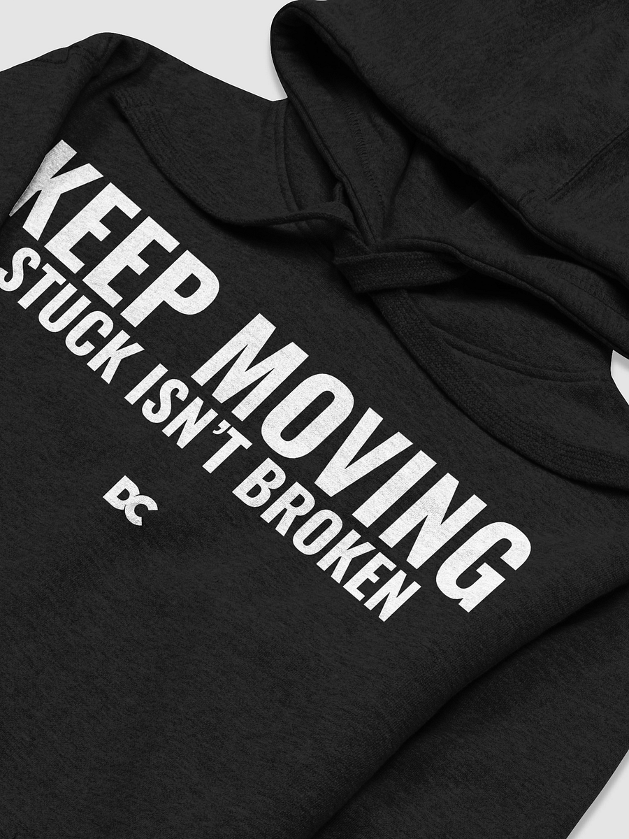 KEEP MOVING – STUCK ISN’T BROKEN | Hoodie product image (11)