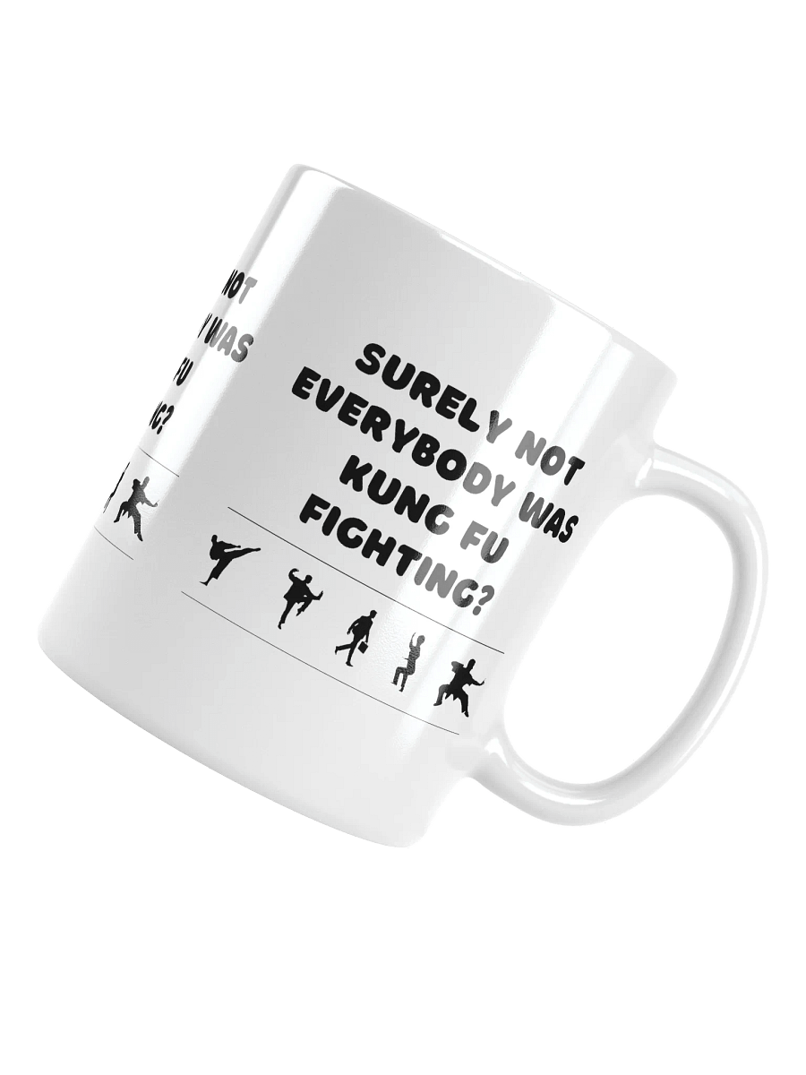 Kung Fu Fighting? Mug product image (4)