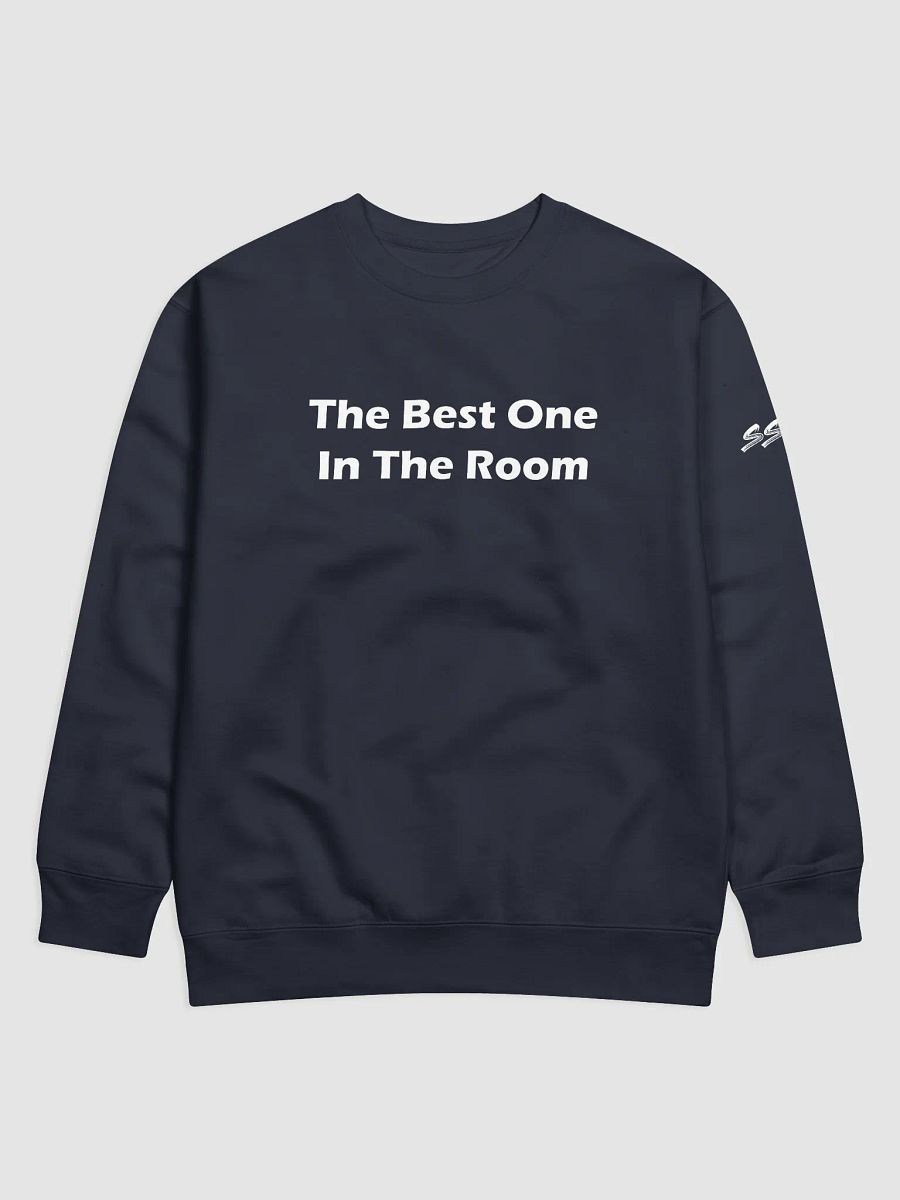 Best One In The Room Premium Sweatshirt product image (4)
