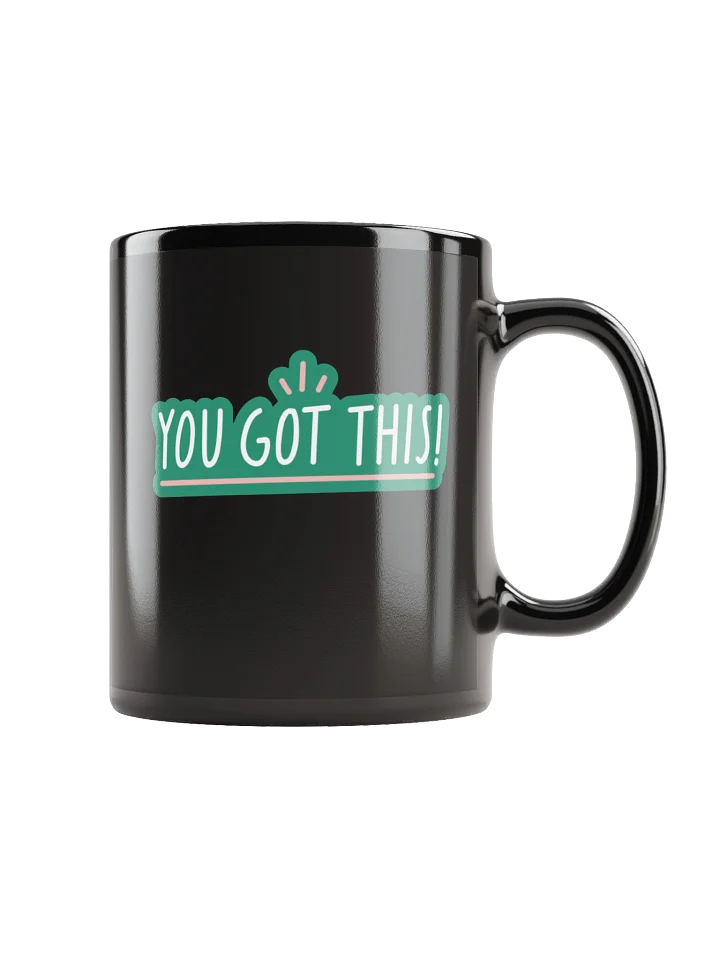 You Got This! Motivational Quote Black Coffee Mug product image (1)