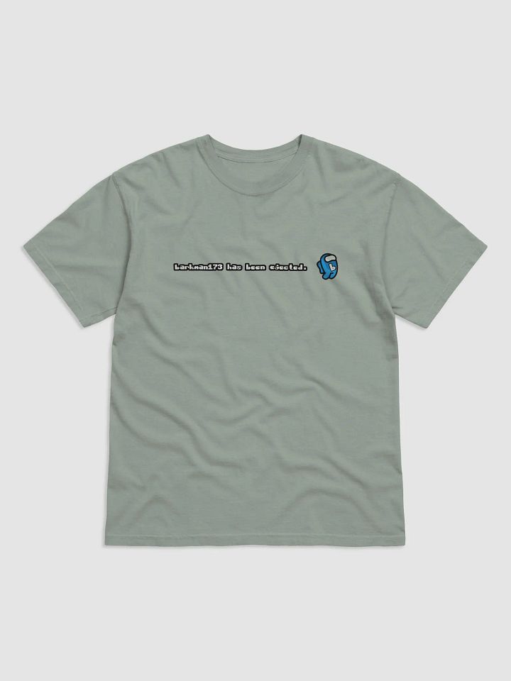 barkman173 has been ejected T-Shirt product image (1)