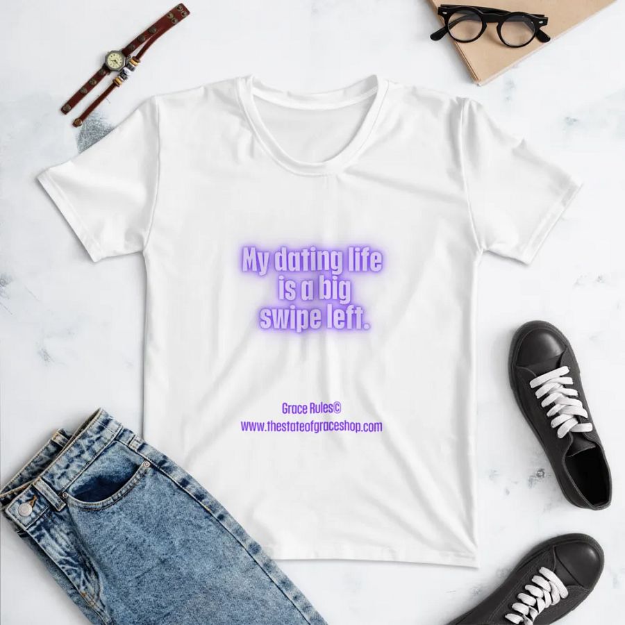 FUNNY TEES 4 U FOR WOMEN - “My dating life is a big swipe left.” product image (4)