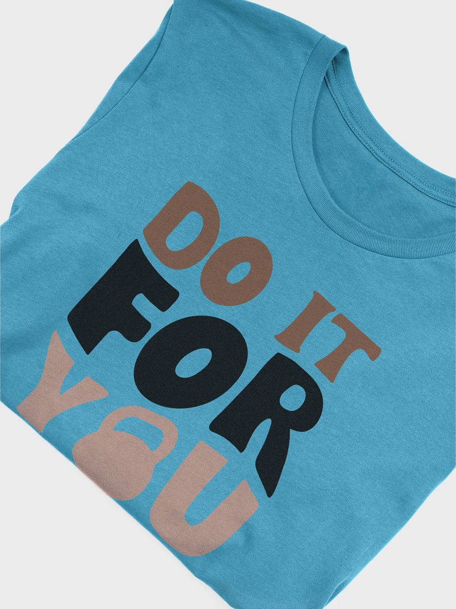 DO IT FOR YOU Kettlebell T-Shirt product image (36)