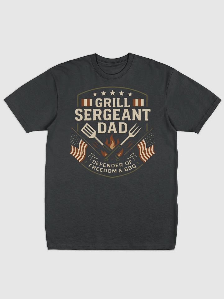 Grill Sergeant Dad T-Shirt - Patriotic BBQ & Freedom Defender Gift product image (1)