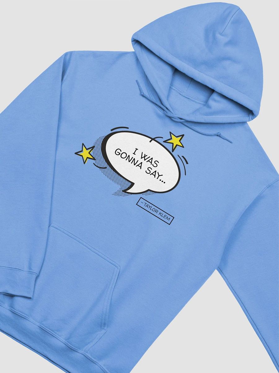 I Was Gonna Say White Quote Bubble Hoodie product image (23)