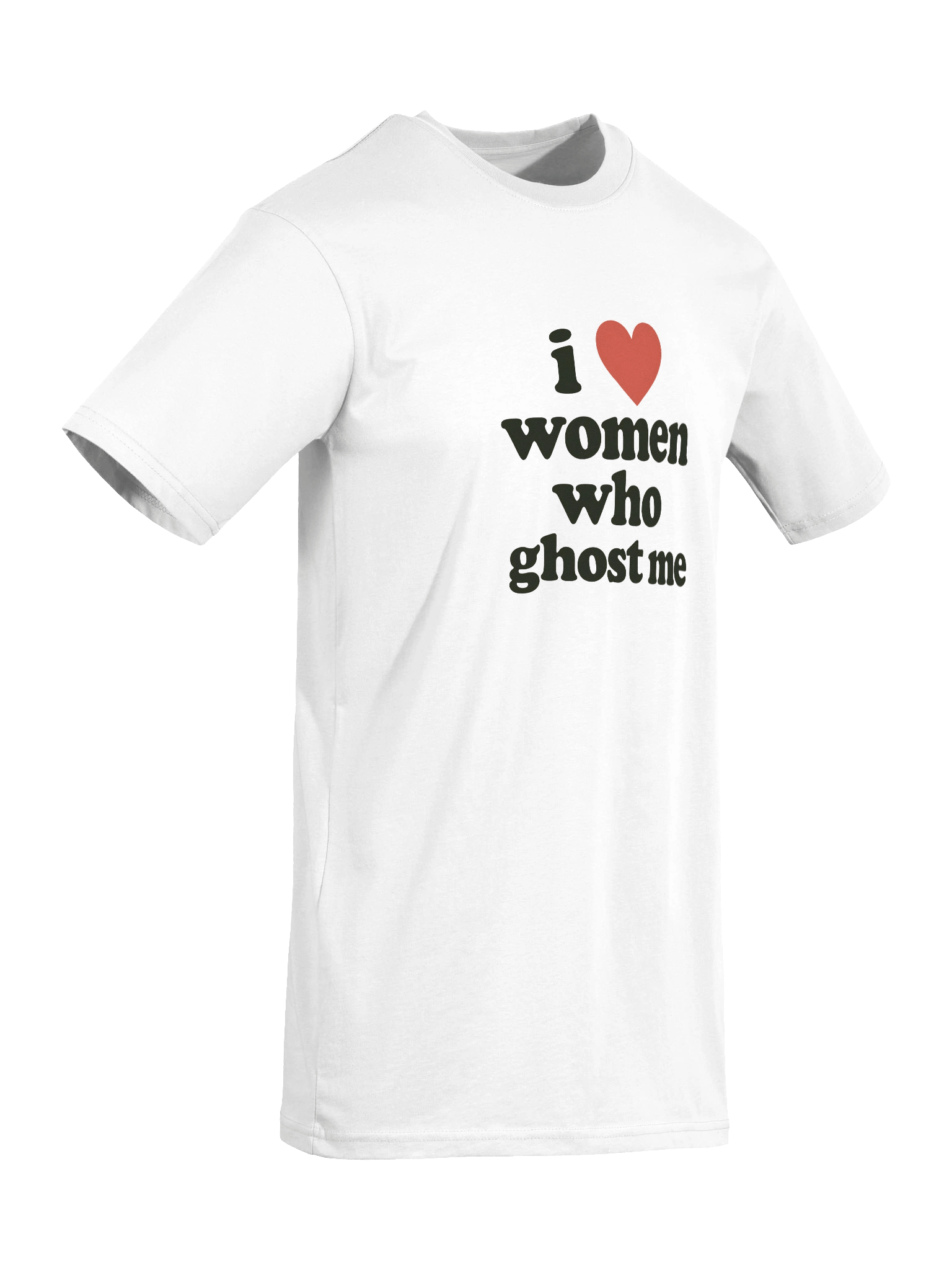 I ❤️ Women Who Ghost Me product image (30)