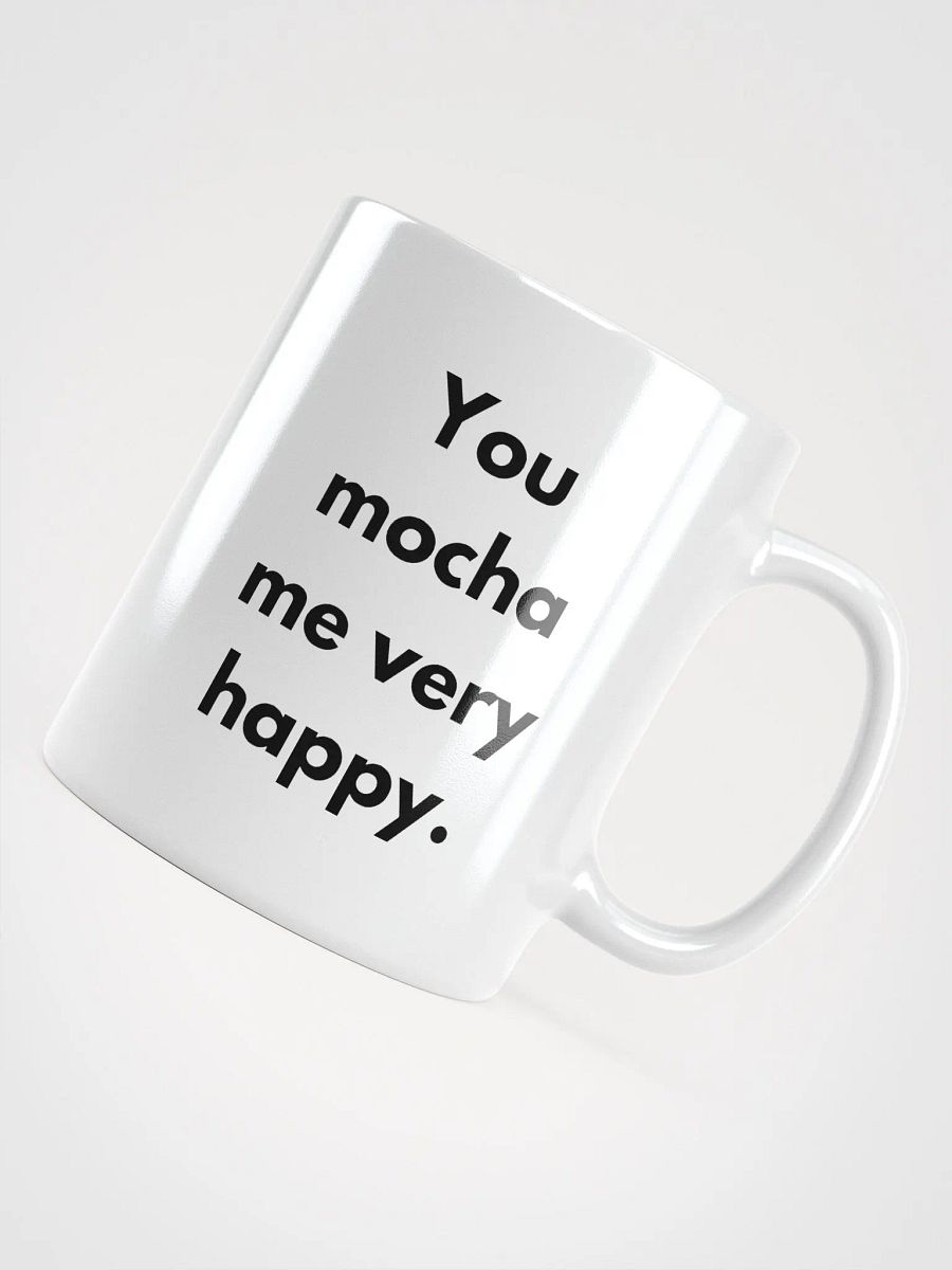 You Mocha Me Happy Mug product image (16)
