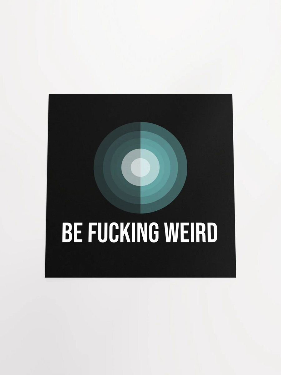 be fucking weird print product image (16)