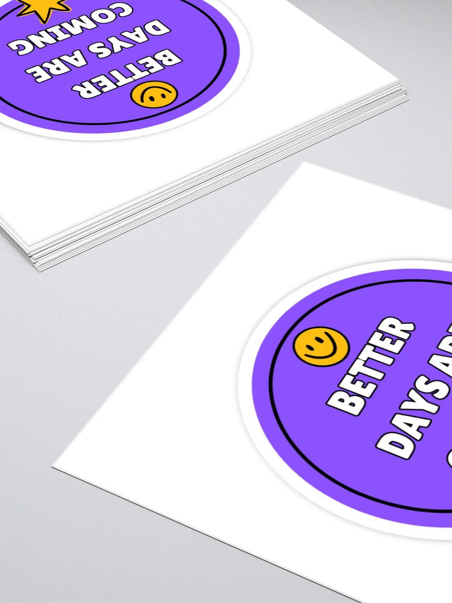 Better Days Are Coming – Motivational Sticker | Positive Affirmation | Inspirational Quote Sticker for Laptops, Journals, and More! product image (4)
