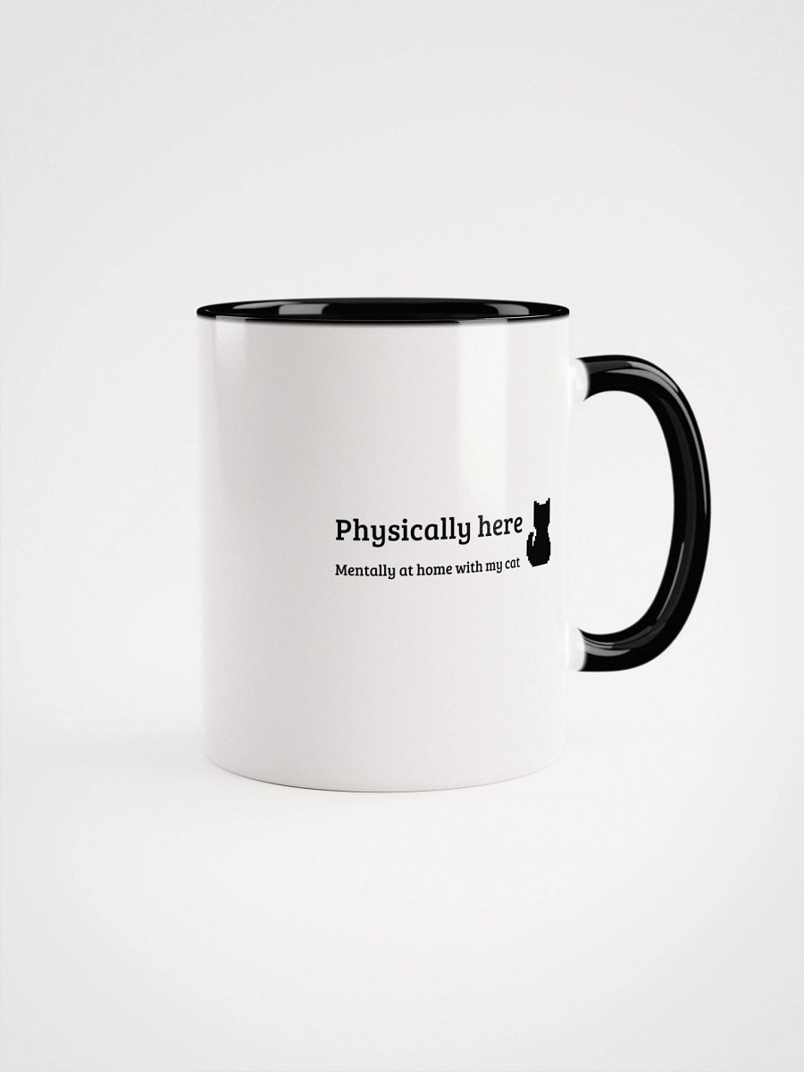 Mug: 'Physically here, Mentally at home with my cat' product image (1)
