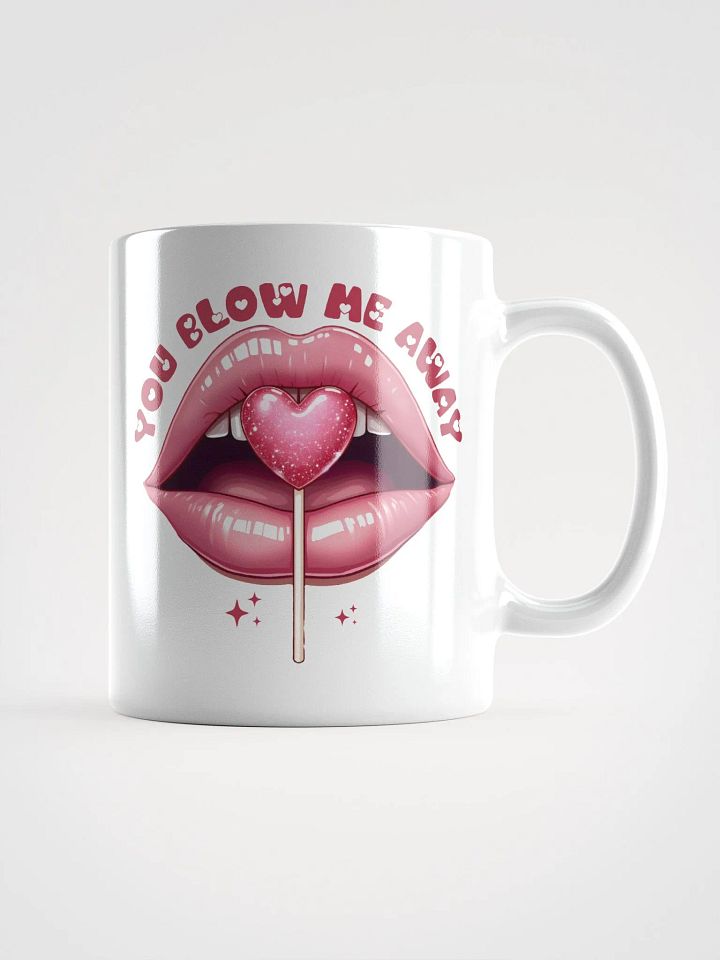 You Blow Me Away Lollipop Mug product image (1)
