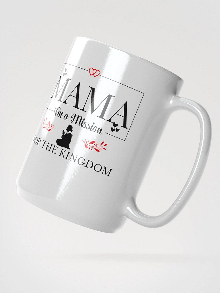 The Kingdom Mama White Glossy Ceramic Mug. product image (2)