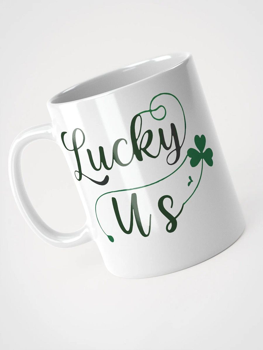 Lucky Us Shamrock St, Patrick's Day Mug product image (9)