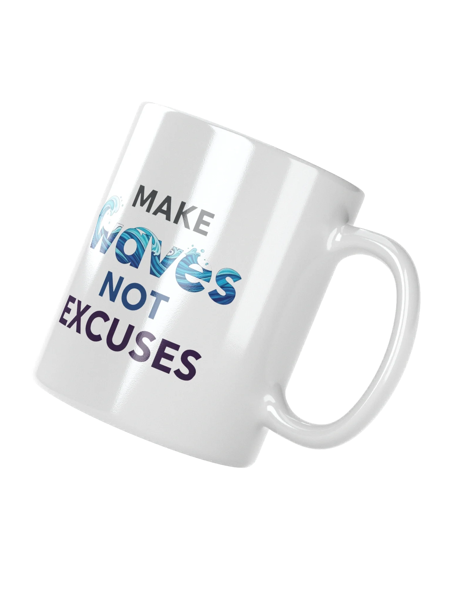 Make Waves Not Excuses Mug – Motivational Coffee Cup for Ambitious Go-Getters product image (3)