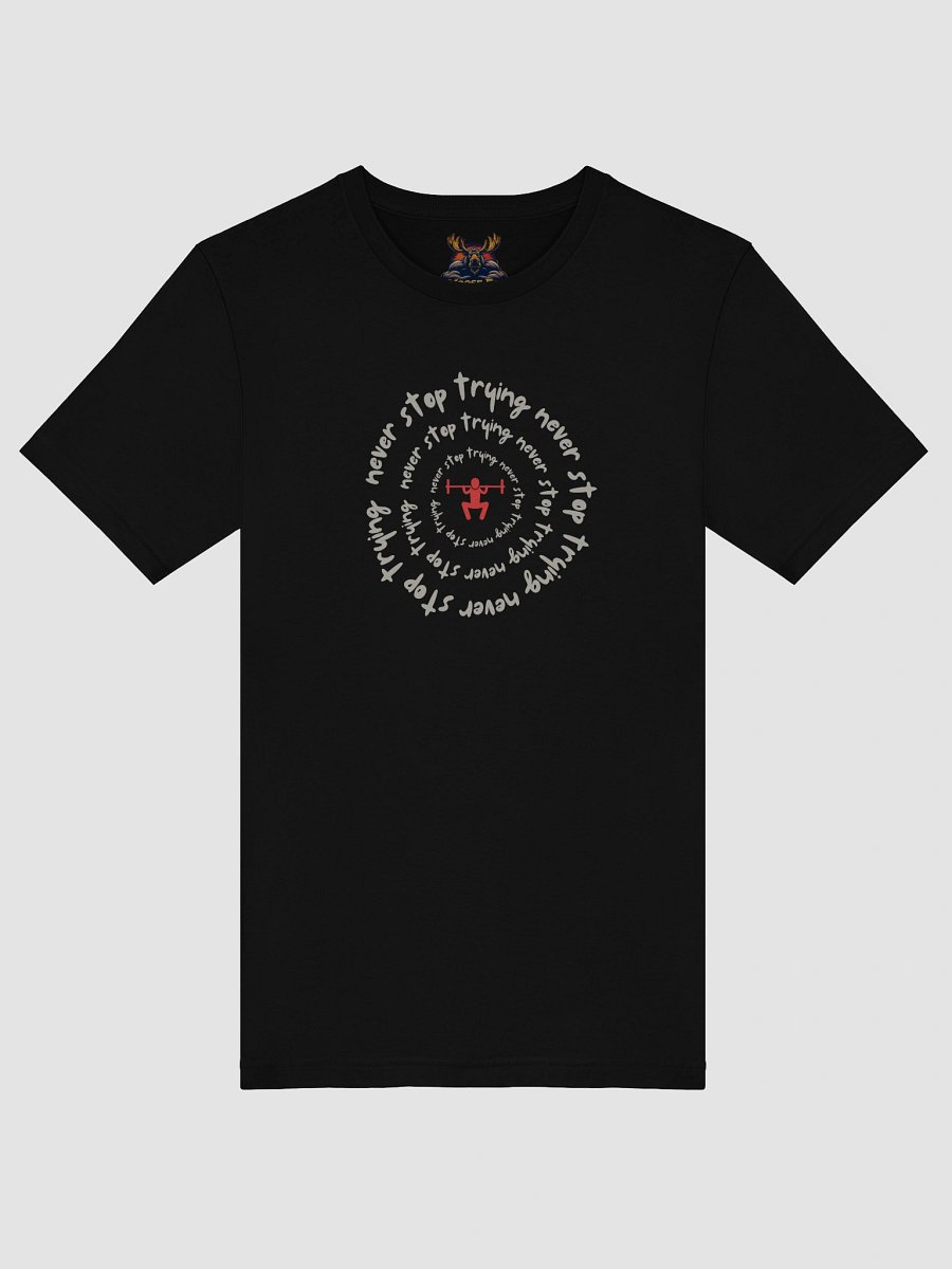 Never Stop Trying - T Shirt product image (48)