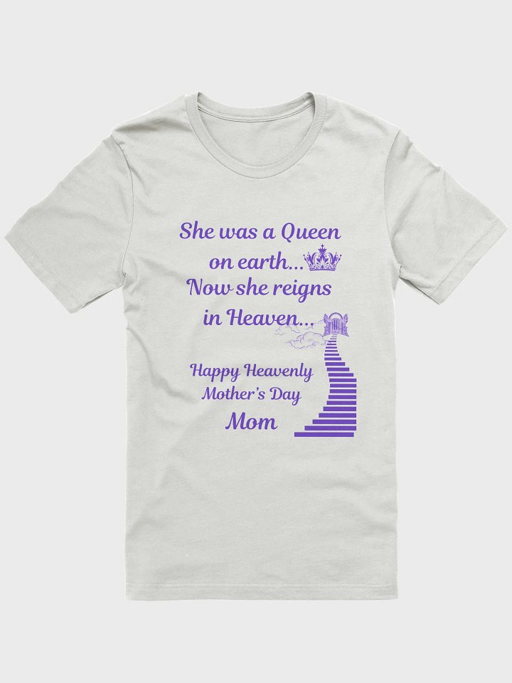 Queen’s Eternal Reign: Happy Heavenly Mother’s Day Tribute Tee product image (10)