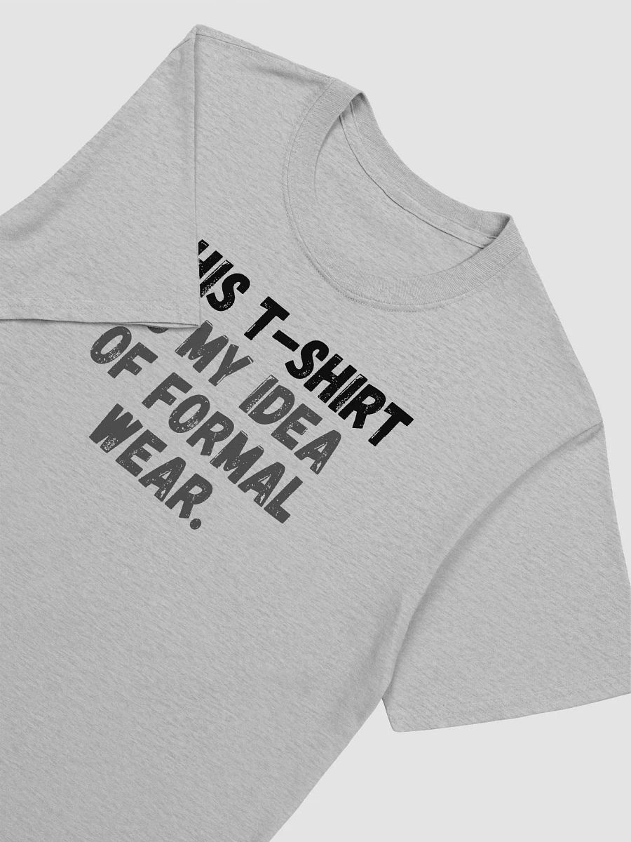 This t-shirt is my idea of formal wear. product image (6)