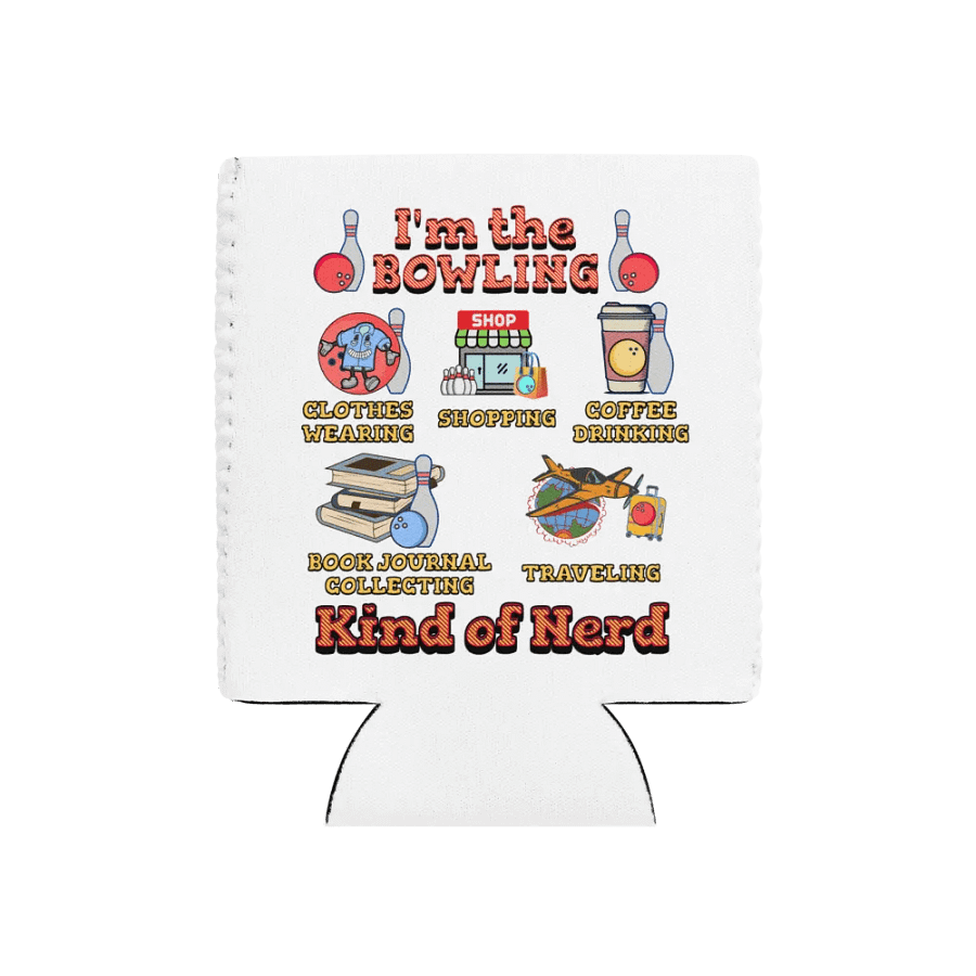 Im The Bowling Kind Of Nerd Fun Can Cooler product image (1)