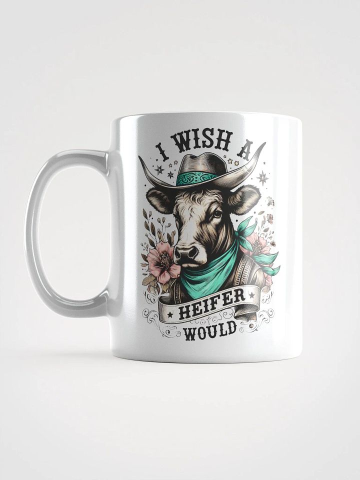 Cowboy Wish A Heifer Would Mug product image (1)