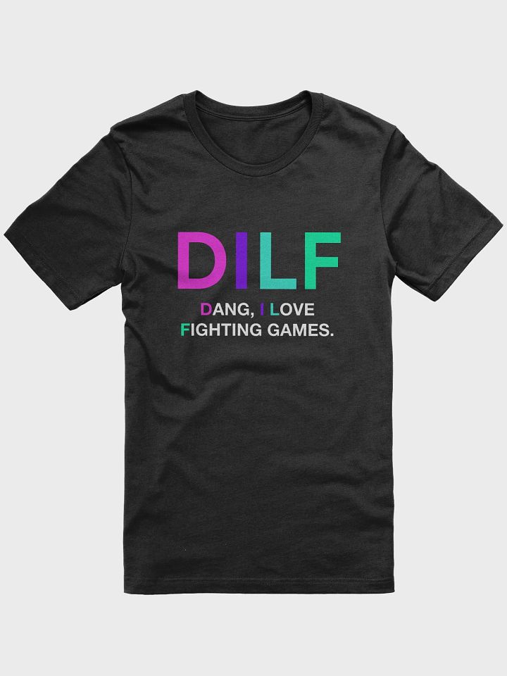 DILF (Dang, I Love Fighting Games) Graphic Tee product image (1)