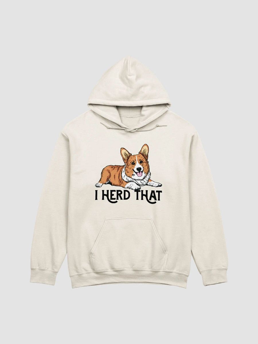 I Herd That Hooded Sweatshirt of a Pembroke Welsh Corgi | Funny Hoodie for Herding Dog Paw-rents product image (18)
